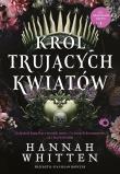 Okładka książki Król trujących kwiatów. The Nightshade Crown. Tom 1
