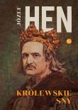 Królewskie sny. Autor: Józef Hen. Dadada.pl Okładka książki Królewskie sny