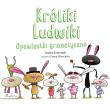 Króliki Ludwiki. Opowiastki gramatyczne. Autor: Krzyżanek Joanna. Dadada.pl Okładka książki Króliki Ludwiki. Opowiastki gramatyczne