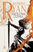 Królowa ognia. Kruczy Cień. Tom 3. Autor: Anthony Ryan. Dadada.pl Okładka książki Królowa ognia. Kruczy Cień. Tom 3
