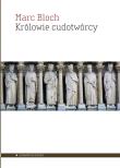 Królowie cudotwórcy. Autor: Marc Bloch. Dadada.pl Okładka książki Królowie cudotwórcy