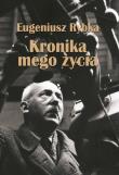 Kronika mego życia. Autor: Eugeniusz Rybka. Dadada.pl Okładka książki Kronika mego życia
