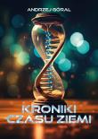 Kroniki czasu Ziemi. Autor: Andrzej Góral. Dadada.pl Okładka książki Kroniki czasu Ziemi