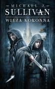 Kroniki Riyrii T.1 Wieża koronna. Autor: Sullivan Michael J.. Dadada.pl Okładka książki Kroniki Riyrii T.1 Wieża koronna