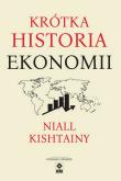 Krótka historia ekonomii. Autor: Niall Kishtainy. Dadada.pl Okładka książki Krótka historia ekonomii