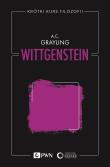 Krótki kurs filozofii. Wittgenstein. Autor: Grayling A. C.. Dadada.pl Okładka książki Krótki kurs filozofii. Wittgenstein