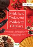 Krótki kurs Tradycyjnej Medycyny Chińskiej. Autor: Wu Li. Dadada.pl Okładka książki Krótki kurs Tradycyjnej Medycyny Chińskiej