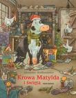 Krowa Matylda i święta. Autor: Alexander Steffensmeier. Dadada.pl Okładka książki Krowa Matylda i święta