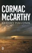 Krwawy południk. Autor: Cormac McCarthy. Dadada.pl Okładka książki Krwawy południk
