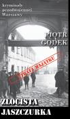 Kryminały przedwojennej Warszawy Tom 100. Złocista jaszczurka. Autor: Piotr Godek. Dadada.pl Okładka książki Kryminały przedwojennej Warszawy Tom 100. Złocista jaszczurka