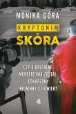 Kryptonim ''Skóra. Autor: Monika Góra. Dadada.pl Okładka książki Kryptonim ''Skóra