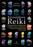 Kryształowe Reiki. Autor: Krista Mitchell. Dadada.pl Okładka książki Kryształowe Reiki