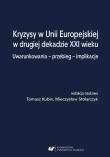 Okładka książki Kryzysy w Unii Europejskiej w drugiej dekadzie...