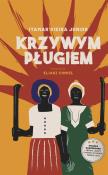 Krzywym pługiem. Autor: Vieira Junior Itamar. Dadada.pl Okładka książki Krzywym pługiem