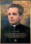 Ksiądz Michał Rapacz wśród błogosławionych... Autor: Ks. Jan Nowak. Dadada.pl Okładka książki Ksiądz Michał Rapacz wśród błogosławionych..