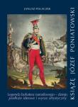 Książe Józef Poniatowski Legenda bohatera narodowego. Autor: Janusz Polaczek. Dadada.pl Okładka książki Książe Józef Poniatowski Legenda bohatera narodowego