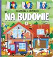 Książeczka z okienkami. Na budowie. Autor: Bator Agnieszka. Dadada.pl Okładka książki Książeczka z okienkami. Na budowie