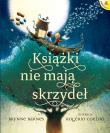 Książki nie mają skrzydeł. Autor: BRYNNE BARNES, Rogorio Coelho. Dadada.pl Okładka książki Książki nie mają skrzydeł