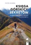 Księga górskich sekretów. Autor: Kiewra Piotr. Dadada.pl Okładka książki Księga górskich sekretów