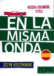 Księga idiomów, czyli En la Misma Onda Język Hiszpański PONS W.3. Autor: Mercedes Socorro Lamar, Ewa Magnowska. Dadada.pl Okładka książki Księga idiomów, czyli En la Misma Onda Język Hiszpański PONS W.3