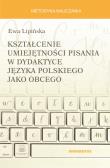 Okładka książki Kształcenie umiejętności pisania w dydaktyce języka polskiego jako obcego
