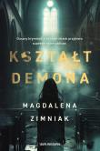 Kształt Demona. Autor: Magdalena Zimniak. Dadada.pl Okładka książki Kształt Demona