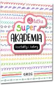 Okładka książki Kształty i kolory. Super akademia (2 latka)