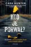 Kto je porwał? - uszkodzone. Autor: CARA HUNTER. Dadada.pl Okładka książki Kto je porwał? - uszkodzone