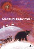 Kto obudził niedźwiedzia. Autor: Wilkoń Józef, Wiemer Otto Rudolf. Dadada.pl Okładka książki Kto obudził niedźwiedzia