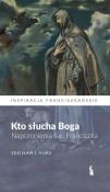 Kto słucha Boga. Napomnienia św. Franciszka. Autor: Zdzisław Józef Kijas OFMConv. Dadada.pl Okładka książki Kto słucha Boga. Napomnienia św. Franciszka