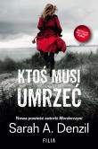 Ktoś musi umrzeć - uszkodzone. Autor: A. Denzil Sarah. Dadada.pl Okładka książki Ktoś musi umrzeć - uszkodzone
