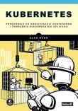 Okładka książki Kubernetes. Przewodnik po orkiestracji kontenerów i tworzeniu niezawodnych aplikacji