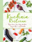 Kuchnia Roślinna - uszkodzone. Autor: Opracowanie zbiorowe. Dadada.pl Okładka książki Kuchnia Roślinna - uszkodzone