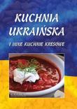 Okładka książki Kuchnia ukraińska i inne kuchnie kresowe TW
