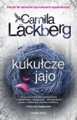 Kukułcze jajo T.11 Kukułcze jajo. Autor: Camilla Lackberg, Inga Sawicka. Dadada.pl Okładka książki Kukułcze jajo T.11 Kukułcze jajo