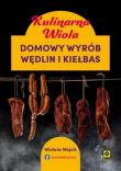 Kulinarna Wiola Domowy wyrób wędlin. Autor: Wójcik Wioleta. Dadada.pl Okładka książki Kulinarna Wiola Domowy wyrób wędlin