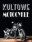 Kultowe motocykle. Autor: Szymanowski Piotr. Dadada.pl Okładka książki Kultowe motocykle