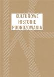 Kulturowe historie podróżowania. Autor: Orzeł Barbara. Dadada.pl Okładka książki Kulturowe historie podróżowania
