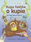 Kupa faktów o kupie, czyli czego lepiej nie wąchać. Autor: Edward Kay, Komerski Grzegorz. Dadada.pl Okładka książki Kupa faktów o kupie, czyli czego lepiej nie wąchać