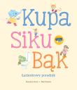 Kupa, siku, bąk. Łazienkowy poradnik. Autor: Isern Susanna. Dadada.pl Okładka książki Kupa, siku, bąk. Łazienkowy poradnik