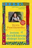 Kurs pozytywnego myślenia . Jestem dyrektorem .... Autor: Beata Pawlikowska. Dadada.pl Okładka książki Kurs pozytywnego myślenia . Jestem dyrektorem ...