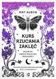 Kurs rzucania zaklęć. Autor: Mat Auryn. Dadada.pl Okładka książki Kurs rzucania zaklęć