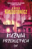 Kuźnia przeklętych. Autor: Klejzerowicz Anna. Dadada.pl Okładka książki Kuźnia przeklętych