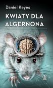 Kwiaty dla Algernona wyd.2/2022 poprawione. Autor: Daniel Keyes. Dadada.pl Okładka książki Kwiaty dla Algernona wyd.2/2022 poprawione
