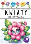 Kwiaty. Kolorowanka. Autor: Opracowanie zbiorowe. Dadada.pl Okładka książki Kwiaty. Kolorowanka