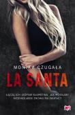 La Santa. Autor: Monika Czugała. Dadada.pl Okładka książki La Santa