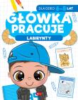 Labirynty. Główka pracuje. Autor: Iwona Baturo. Dadada.pl Okładka książki Labirynty. Główka pracuje