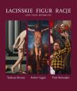 Łacińskie figur racje. Tadeusz Boruta.... Autor: Michał Haake, Jacek Hołówka, Janusz S. Janowski. Dadada.pl Okładka książki Łacińskie figur racje. Tadeusz Boruta...