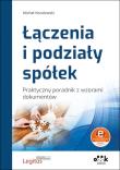 Łączenia i podziały spółek Praktyczny poradnik z wzorami dokumentów (z suplementem elektronicznym). Autor: Koralewski Michał. Dadada.pl Okładka książki Łączenia i podziały spółek Praktyczny poradnik z wzorami dokumentów (z suplementem elektronicznym)