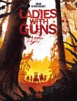 Ladies with Guns. Autor: Bizot Anne-Laure, Olivier Bocquet. Dadada.pl Okładka książki Ladies with Guns